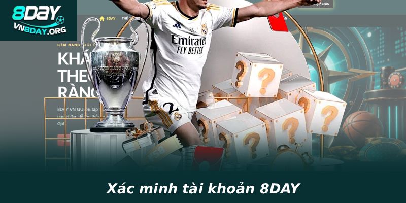 Xác minh tài khoản 8DAY