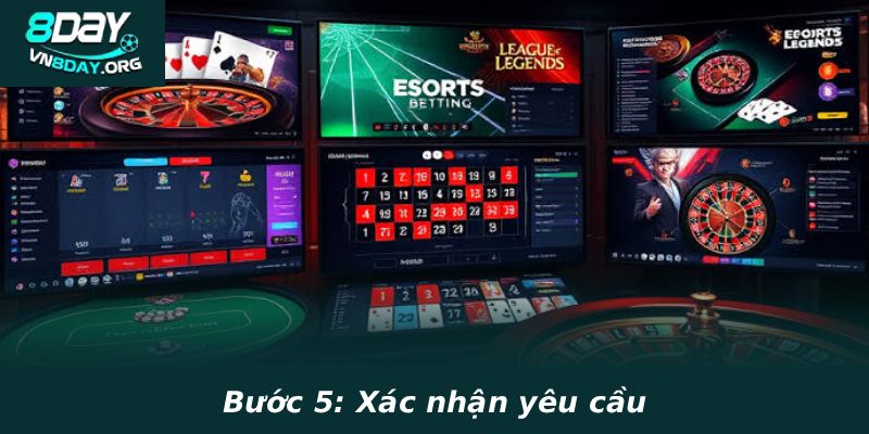 Bước 5: Xác nhận yêu cầu