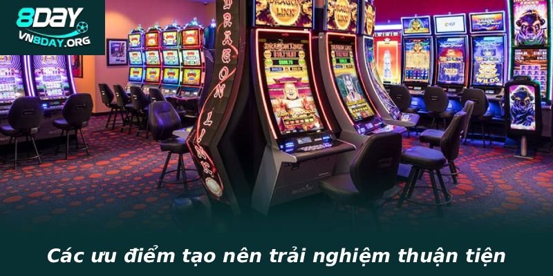 Các ưu điểm tạo nên trải nghiệm thuận tiện