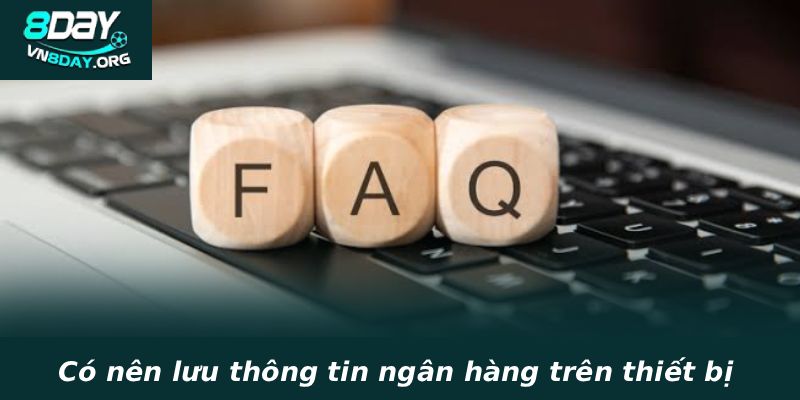 Có nên lưu thông tin ngân hàng trên thiết bị công cộng không
