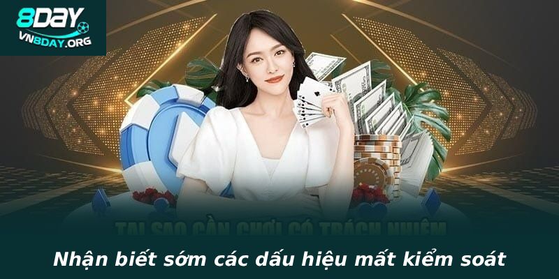 Nhận biết sớm các dấu hiệu mất kiểm soát