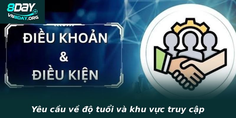 Yêu cầu về độ tuổi và khu vực truy cập